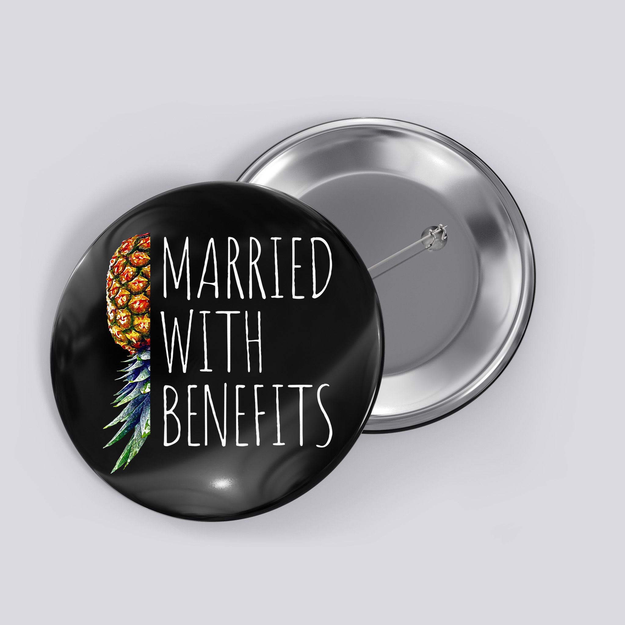 Funny Married With Benefits Upside Down Pineapple Swinger Button