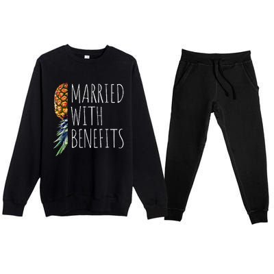 Funny Married With Benefits Upside Down Pineapple Swinger Premium Crewneck Sweatsuit Set