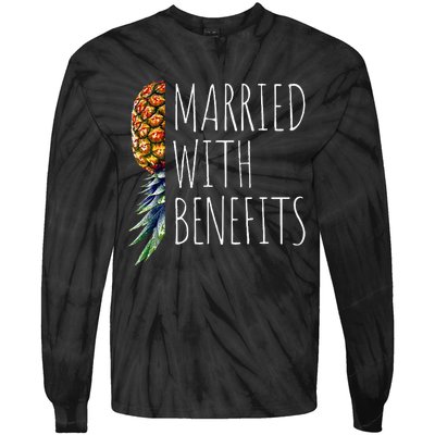 Funny Married With Benefits Upside Down Pineapple Swinger Tie-Dye Long Sleeve Shirt