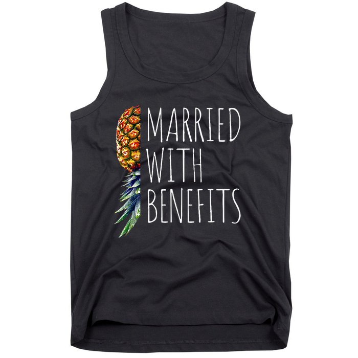 Funny Married With Benefits Upside Down Pineapple Swinger Tank Top