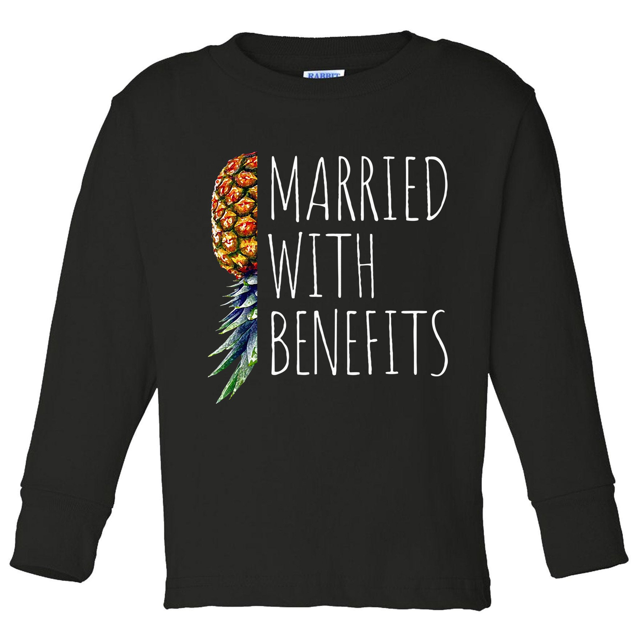 Funny Married With Benefits Upside Down Pineapple Swinger Toddler Long Sleeve Shirt