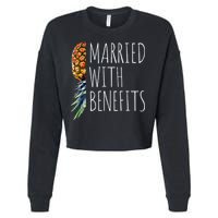 Funny Married With Benefits Upside Down Pineapple Swinger Cropped Pullover Crew