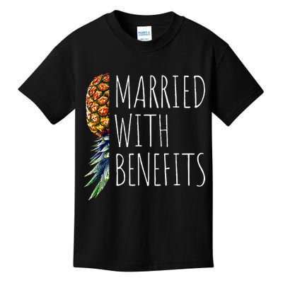 Funny Married With Benefits Upside Down Pineapple Swinger Kids T-Shirt