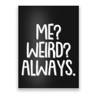 Funny Me? Weird? Always. Poster