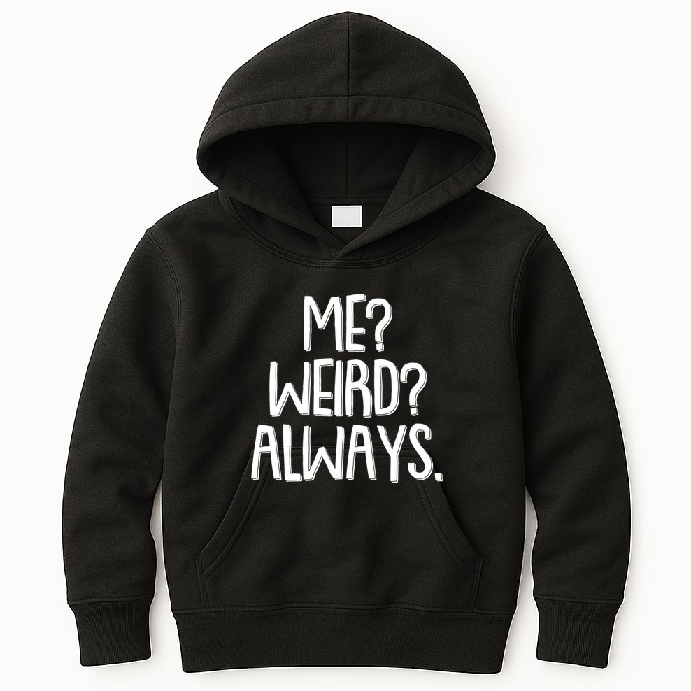Funny Me? Weird? Always. Kids Hoodie