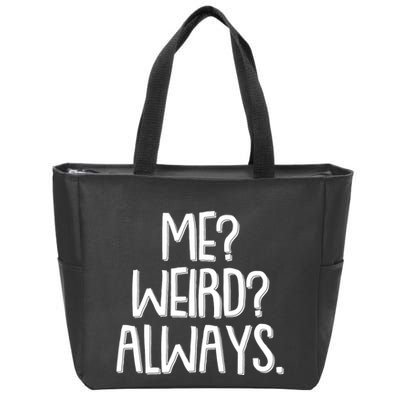 Funny Me? Weird? Always. Zip Tote Bag