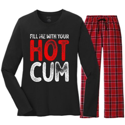 Fill Me With Your Hot Cum Funny Saying Humorous Quote Women's Long Sleeve Flannel Pajama Set 