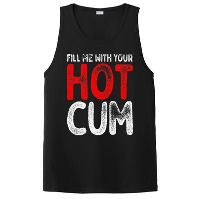 Fill Me With Your Hot Cum Funny Saying Humorous Quote PosiCharge Competitor Tank