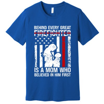 Firefighter Mom Who Believed Fire Mom Firefighter Mother Great Gift Premium T-Shirt