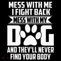 Funny Mess With My Dog TheyLl Never Find Your Body Cooling Performance Long Sleeve Crew