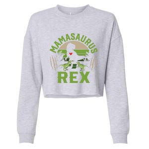 Funny Mom Wife Grandma Birthday Mamasaurus Rex Cool Gift Cropped Pullover Crew