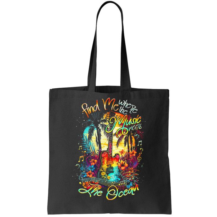 Find Me Where The Music Meets The Ocean Tote Bag