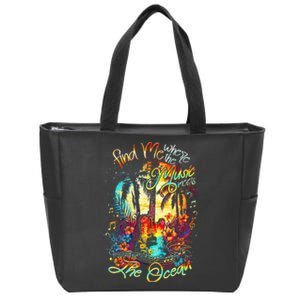 Find Me Where The Music Meets The Ocean Zip Tote Bag