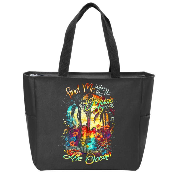 Find Me Where The Music Meets The Ocean Zip Tote Bag