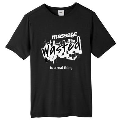 Funny Massage Wasted Tall Fusion ChromaSoft Performance T-Shirt