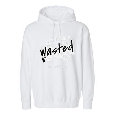 Funny Massage Wasted Garment-Dyed Fleece Hoodie