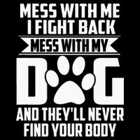 Funny Mess With My Dog Theyll Never Find Your Body Impact Tech Backpack