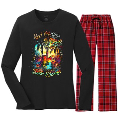 Find Me Where The Music Meets The Ocean Fun Gifts Women's Long Sleeve Flannel Pajama Set 