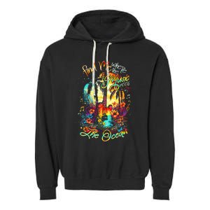 Find Me Where The Music Meets The Ocean Garment-Dyed Fleece Hoodie