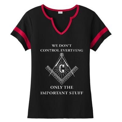 Freemason Masonic We Control The Important Stuff Ladies Halftime Notch Neck Tee