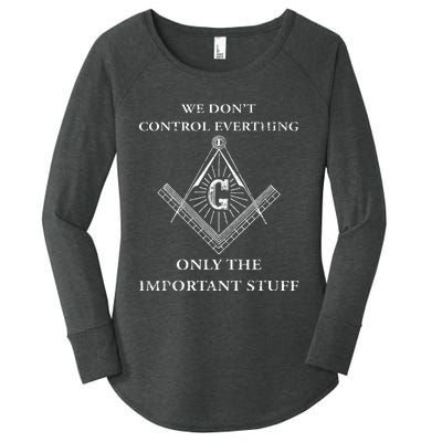 Freemason Masonic We Control The Important Stuff Women's Perfect Tri Tunic Long Sleeve Shirt