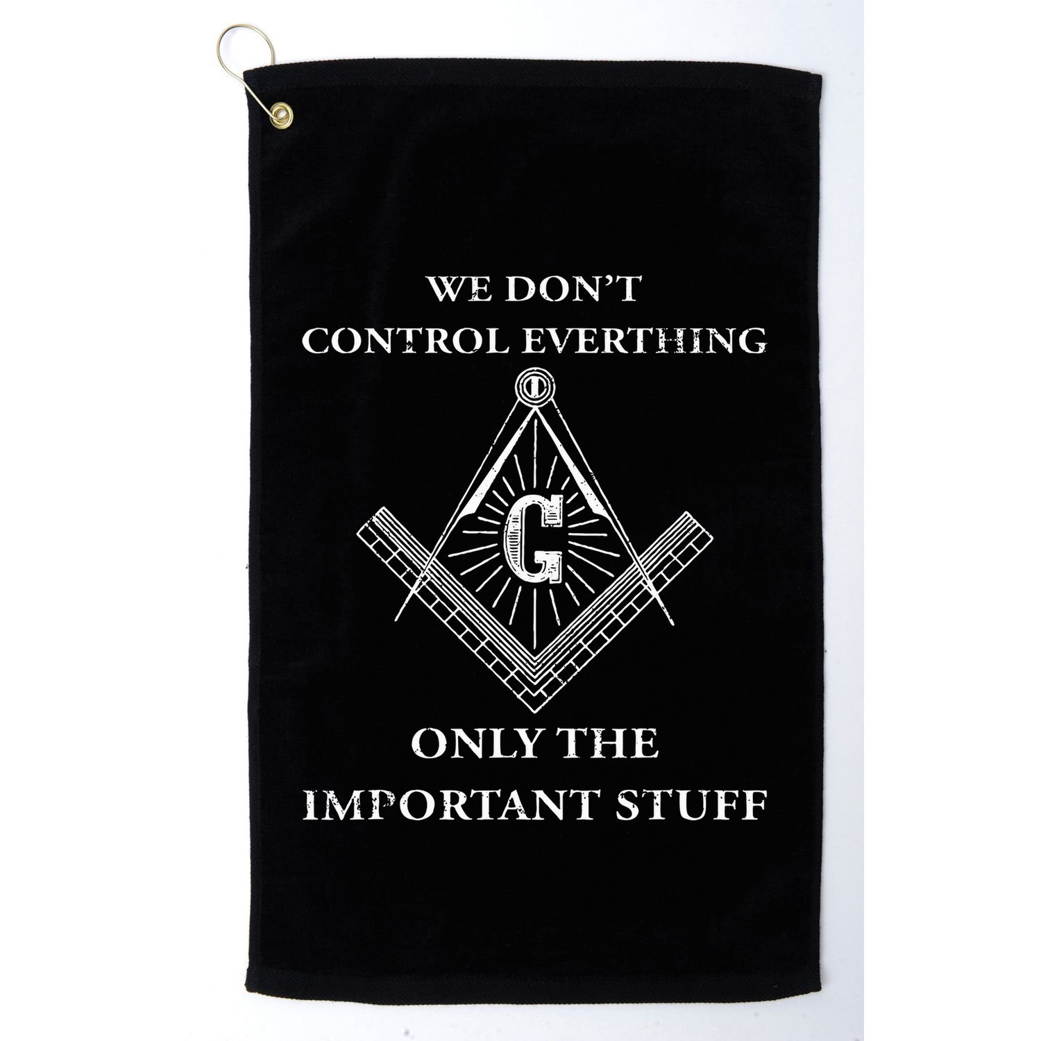 Freemason Masonic We Control The Important Stuff Golf Towel