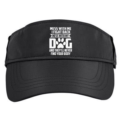 Funny Mess with My Dog They'll Never Find Your Body Adult Drive Performance Visor