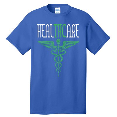 Funny Marijuana Weed Pot Cannabis Hemp Healthcare Thc Gift Tall T-Shirt