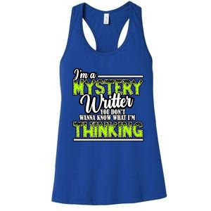 Funny Mystery Writer Quote Mystery Writer Author Saying Meaningful Gift Women's Racerback Tank