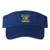 Funny Mystery Writer Quote Mystery Writer Author Saying Meaningful Gift Valucap Bio-Washed Visor