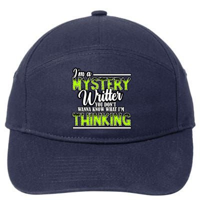 Funny Mystery Writer Quote Mystery Writer Author Saying Meaningful Gift 7-Panel Snapback Hat