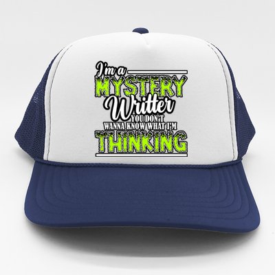 Funny Mystery Writer Quote Mystery Writer Author Saying Meaningful Gift Trucker Hat