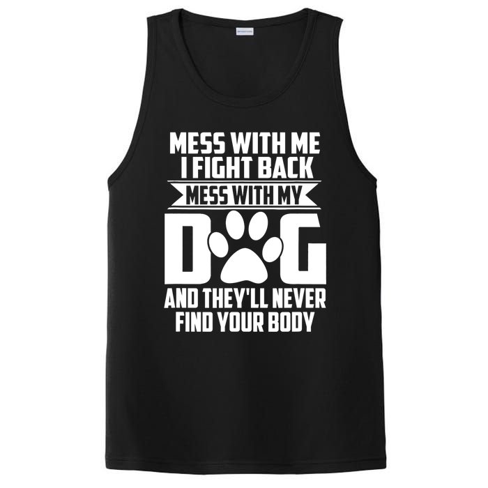 Funny Mess With My Dog They'll Never Find Your Body PosiCharge Competitor Tank