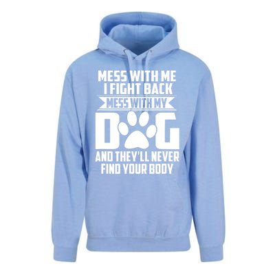 Funny Mess With My Dog They'll Never Find Your Body Unisex Surf Hoodie