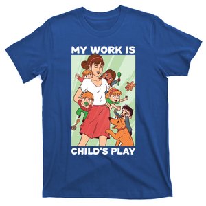 Funny My Work Is 'S Play Professional Sitter Cute Gift T-Shirt