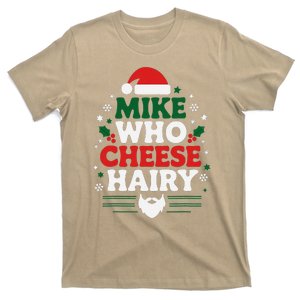 Funny Mike Who Cheese Hairy Christmas Xmas Santa T-Shirt