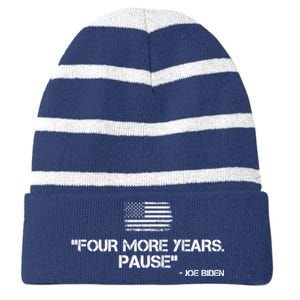 Four More Years Pause Joe Biden Funny Striped Beanie with Solid Band