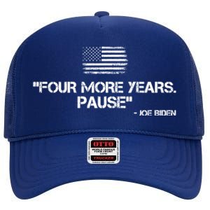 Four More Years Pause Joe Biden Funny High Crown Mesh Back Trucker Hat