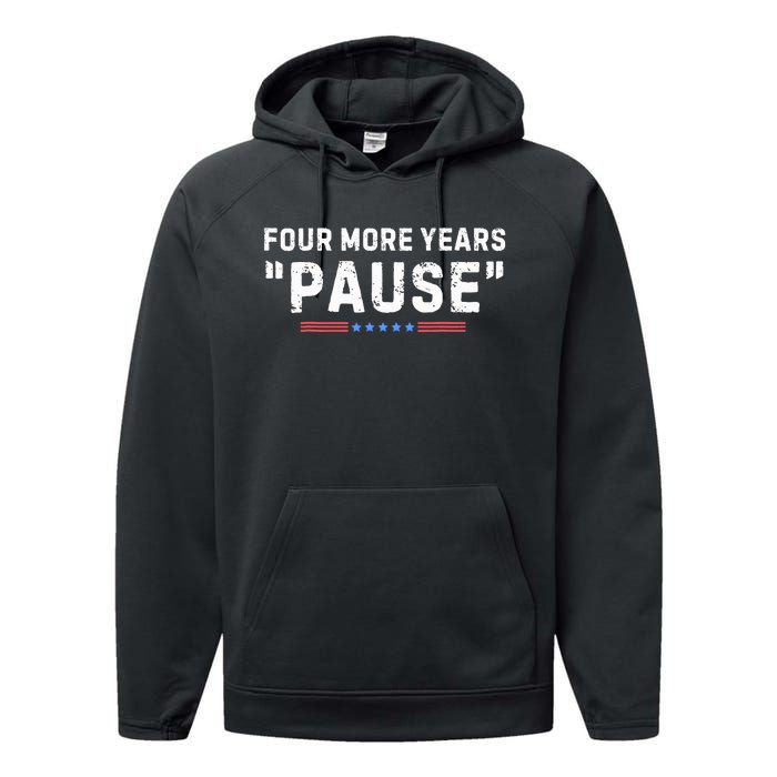 Four More Years Pause Biden Administration Donald Trump Performance Fleece Hoodie