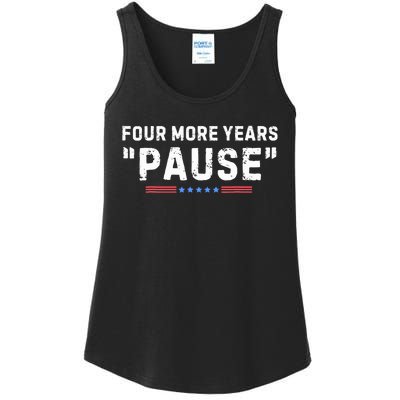 Four More Years Pause Biden Administration Donald Trump Ladies Essential Tank