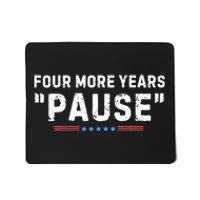 Four More Years Pause Biden Administration Donald Trump Mousepad