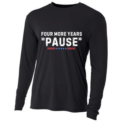 Four More Years Pause Biden Administration Donald Trump Cooling Performance Long Sleeve Crew