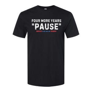 Four More Years Pause Biden Administration Donald Trump Softstyle CVC T-Shirt