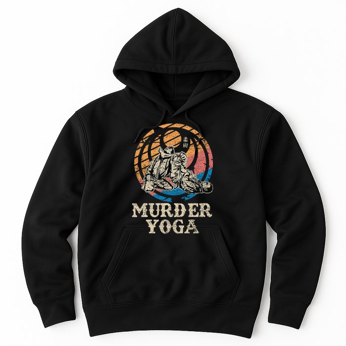 Funny Murder Yoga Brazilian Jiu Jitsu BJJ MMA Hoodie