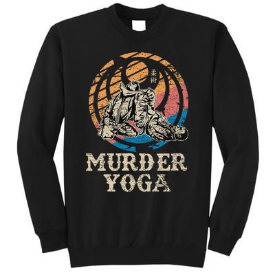 Funny Murder Yoga Brazilian Jiu Jitsu BJJ MMA Sweatshirt