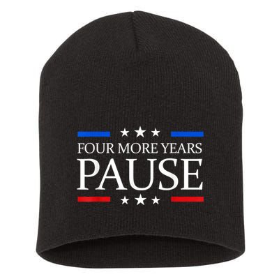 Four More Years Pause Joe Biden Funny Biden Quote Saying Short Acrylic Beanie