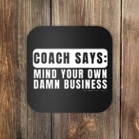 Funny Mind Your Own Damn Businesstim Walz Quote. Joke Coaster