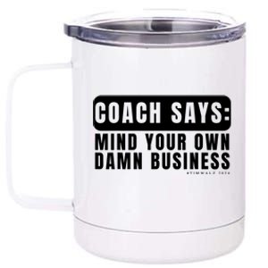 Funny Mind Your Own Damn Businesstim Walz Quote. Joke 12 oz Stainless Steel Tumbler Cup