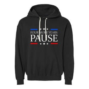 Four More Years Pause Joe Biden Funny Biden Quote Saying Garment-Dyed Fleece Hoodie