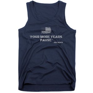 Four More Years Pause Joe Biden Funny Biden Quote Saying Tank Top